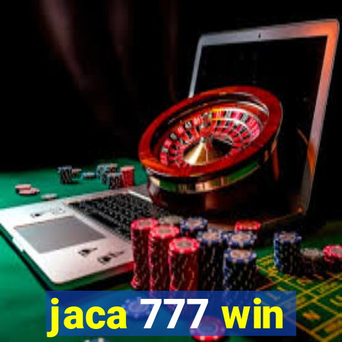 jaca 777 win